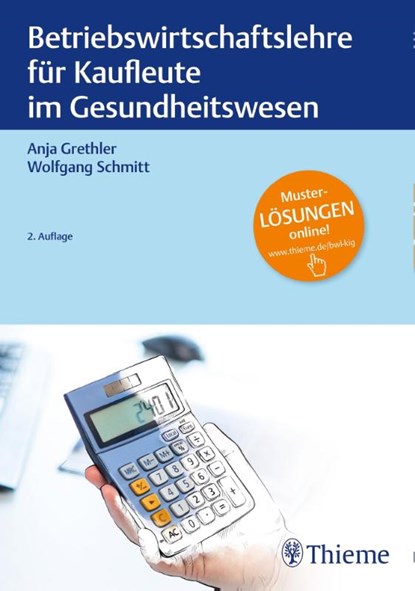 Betriebswirtschaftslehre für Kaufleute im Gesundheitswesen, Anja Grethler ; Wolfgang Schmitt - Gebonden - 9783132422773