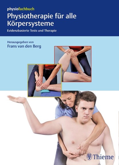 Physiotherapie für alle Körpersysteme, Frans van den Berg - Gebonden - 9783132431584