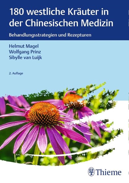 180 westliche Kräuter in der Chinesischen Medizin, Helmut Magel ; Wolfgang Prinz ; Sibylle van Luijk - Gebonden - 9783132433342