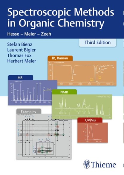 Spectroscopic Methods in Organic Chemistry, Stefan Bienz ; Laurent Bigler ; Thomas Fox ; Herbert Meier - Paperback - 9783132434080