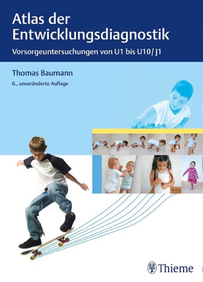 Atlas der Entwicklungsdiagnostik, Thomas Baumann - Gebonden - 9783132438606