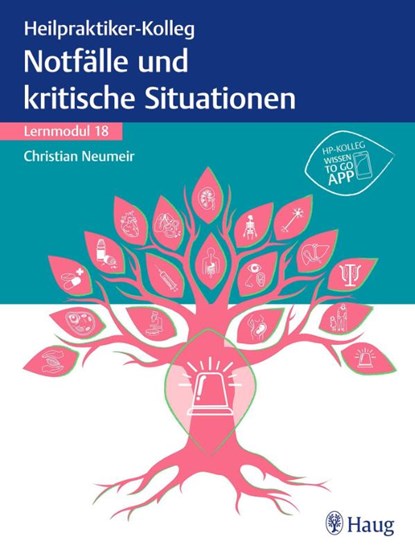 Heilpraktiker-Kolleg - Notfälle und kritische Situationen - Lernmodul 18, Christian Neumeir - Paperback - 9783132439870