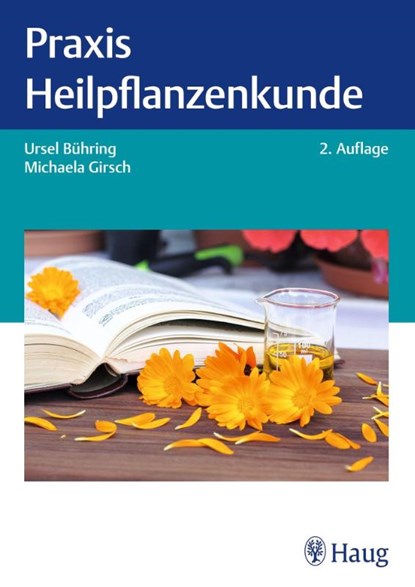 Praxis Heilpflanzenkunde, Ursel Bühring ; Michaela Girsch - Paperback - 9783132460522