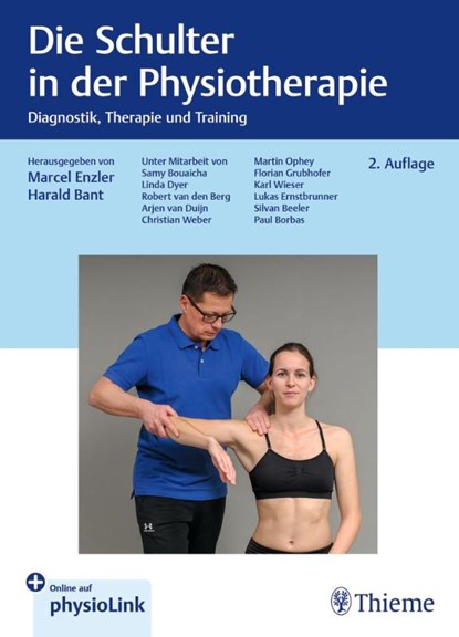 Die Schulter in der Physiotherapie, Marcel Enzler ; Harald Bant - Gebonden - 9783132461482