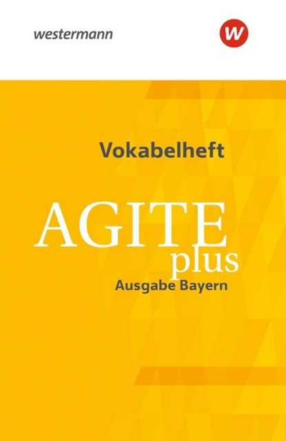 Agite plus. Vokabelheft. Bayern, niet bekend - Paperback - 9783140104500