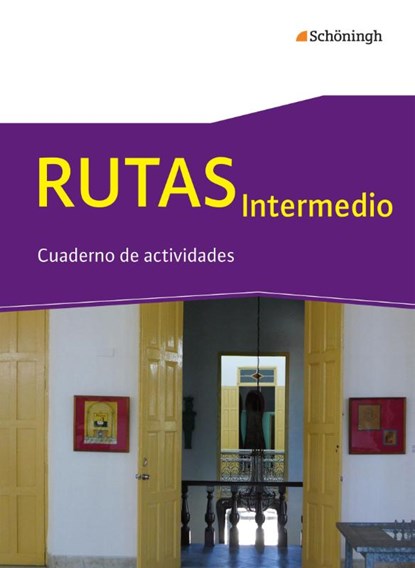 RUTAS Intermedio - Arbeitsbuch für Spanisch als fortgeführte Fremdsprache in der Einführungsphase der gymnasialen Oberstufe in Nordrhein-Westfalen u.a., niet bekend - Gebonden - 9783140110266