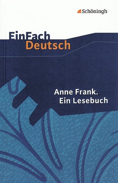 Anne Frank. Ein Lesebuch. EinFach Deutsch Textausgaben, Anne Frank - Paperback - 9783140222730