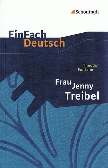 Frau Jenny Treibel. EinFach Deutsch Textausgaben, Theodor Fontane ;  Stefan Volk - Paperback - 9783140224437