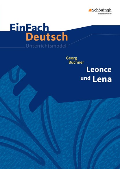 Leonce und Lena. EinFach Deutsch Unterrichtsmodelle, Georg Büchner ;  Roland Kroemer - Paperback - 9783140224727