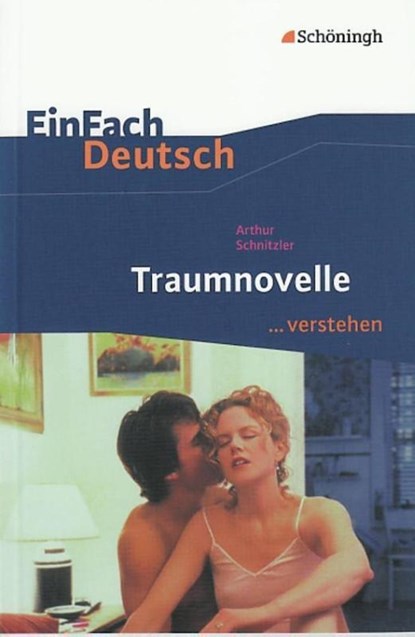 Traumnovelle. EinFach Deutsch ...verstehen, Arthur Schnitzler ; Martin Pohl - Paperback - 9783140224833
