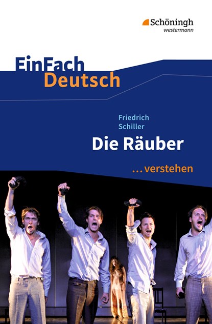 Die Räuber. EinFach Deutsch ...verstehen, Friedrich Schiller ;  Matthias Ehm ;  Bettina Mim - Paperback - 9783140225397
