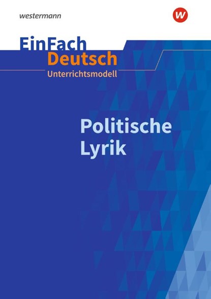 Politische Lyrik. EinFach Deutsch Unterrichtsmodelle, Jürgen Möller - Paperback - 9783140225519
