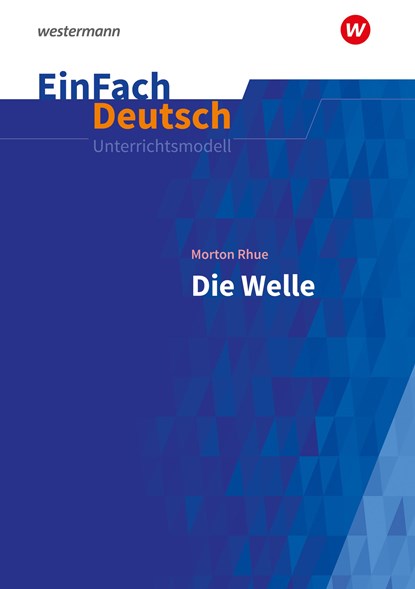 Die Welle. EinFach Deutsch Unterrichtsmodelle, Morton Rhue - Paperback - 9783140225847