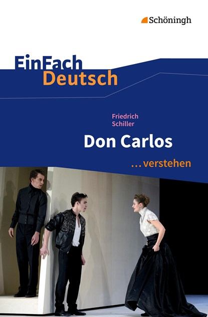 Don Carlos. EinFach Deutsch ...verstehen, Friedrich von Schiller ;  Gerhard Friedl - Paperback - 9783140226158
