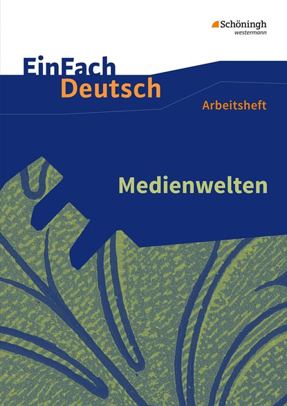 Medienwelten. EinFach Deutsch - Unterrichtsmodelle und Arbeitshefte, Christine Mersiowsky - Paperback - 9783140226875