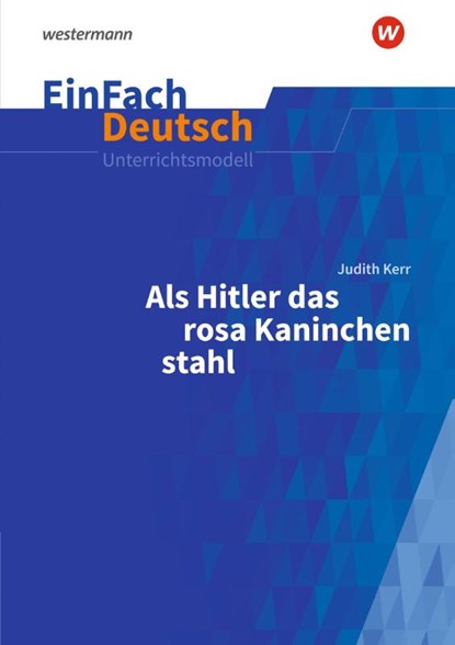 Als Hitler das rosa Kaninchen stahl. Gymnasiale Oberstufe. EinFach Deutsch Unterrichtsmodelle, niet bekend - Paperback - 9783140227476