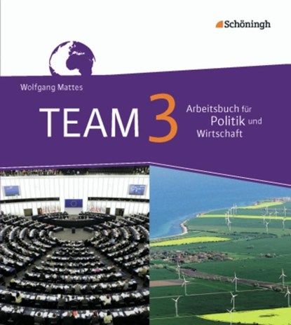 TEAM 3. Arbeitsbücher für Politik und Wirtschaft. Realschulen. Nordrhein-Westfalen - Neubearbeitung, niet bekend - Gebonden - 9783140237048