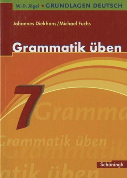Grammatik üben. 7. Schuljahr, Michael Fuchs ; Johannes Diekhans - Paperback - 9783140251921