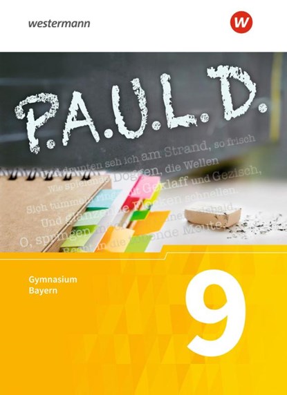P.A.U.L. D. (Paul) 9. Schülerbuch. Für Gymnasien in Bayern, Johannes Diekhans ; Michael Fuchs - Gebonden - 9783140280549
