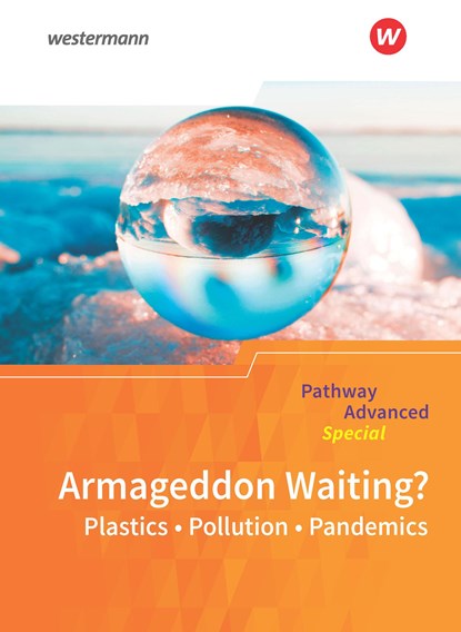Pathway Advanced Special: Armageddon Waiting? Plastics - Pollution - Pandemics: Themenheft, niet bekend - Overig - 9783140402262
