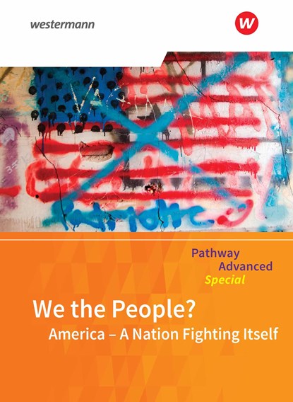 Pathway Advanced Special: We the People? America - A Nation Fighting Itself: Themenheft, niet bekend - Overig - 9783140402286