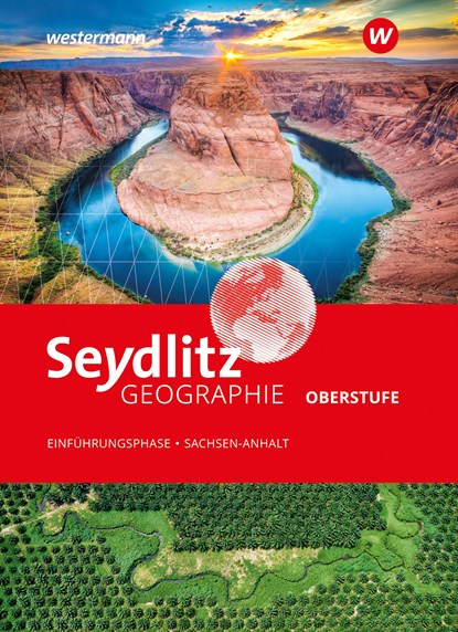 Seydlitz Geographie. Schulbuch Einführungsphase. Für die Sekundarstufe II in Sachsen-Anhalt, niet bekend - Gebonden - 9783141091601