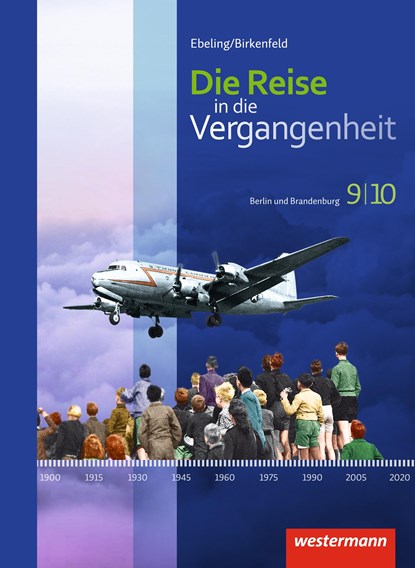 Die Reise in die Vergangenheit 9 / 10. Schülerband. Berlin und Brandenburg, niet bekend - Gebonden - 9783141111910