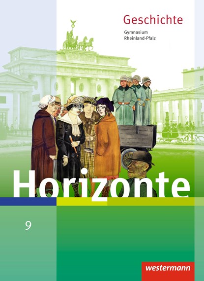 Horizonte 9. Schülerband. Geschichte für Gymnasien. Rheinland-Pfalz, niet bekend - Gebonden - 9783141120455