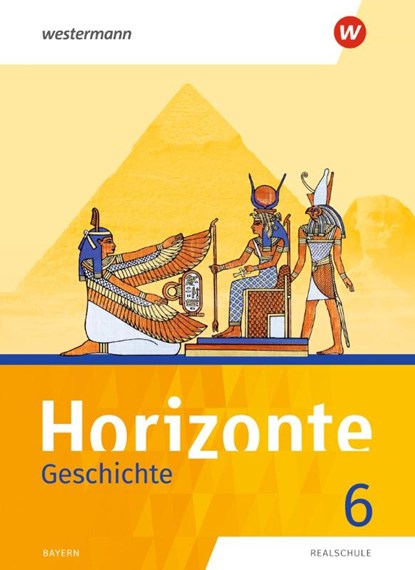 Horizonte 6. Schülerband. Geschichte. Realschule. Bayern, JOHN,  Martin ; Lohse, Ulrike ; Höpfner, Christian ; Wellenhofer, Andrea - Gebonden - 9783141121285