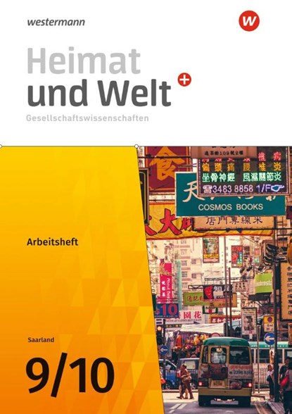 Heimat und Welt Gesellschaftswissenschaften 9 / 10. Arbeitsheft. Für das Saarland, Ruwen Bubel ; Michael Ernst ; Thomas Krämer ; Magnus Mauer-Chowanietz - Gebonden - 9783141132458