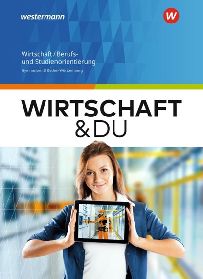 Wirtschaft und DU Schülerband. Baden-Württemberg, ALTMANN,  Gerhard ; Boss, Gisela ; Göser, Ulrich ; Maier, Gideon - Gebonden - 9783141164350