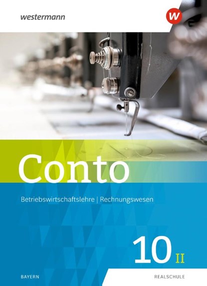 Conto 10II. Schulbuch. Für Realschulen in Bayern, Manfred Jahreis ; Sabine Welzenbach ; Elke Zahn - Gebonden - 9783141164848