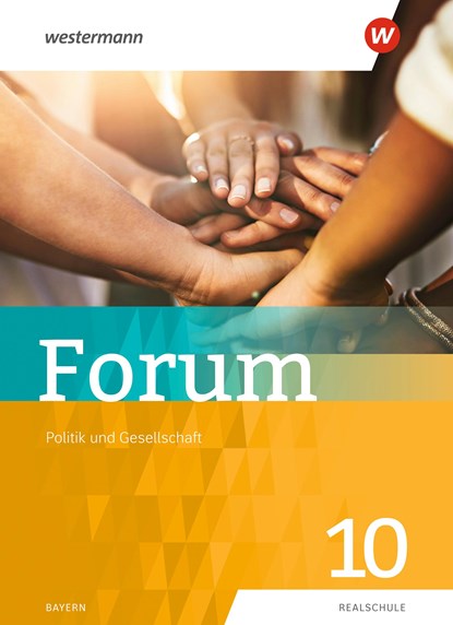 Forum - Politik und Gesellschaft 10. Schülerband, Sonja Bachl ;  Theresia Bauer ;  Harald Haberl ;  Rainer Karl ;  Kathrin Maier ;  Angelique Flore Müller ;  Martin Tuschl ;  Birgit Zuleger - Gebonden - 9783141166484