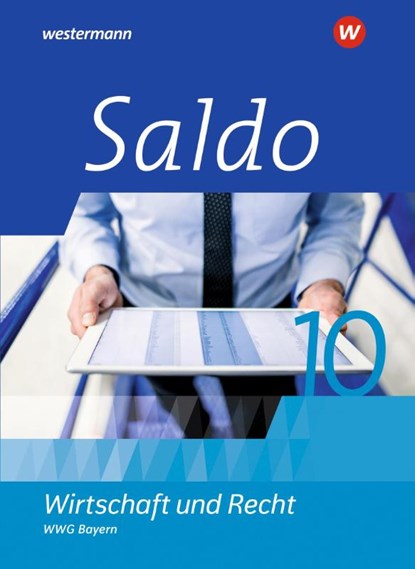 Saldo - Wirtschaft und Recht 10 Schulbuch. Wirtschaftsgymnasien in Bayern, Denise Aigner ; Claudia Besendorfer ; Volker von Creytz ; Philipp Dull - Gebonden - 9783141166972