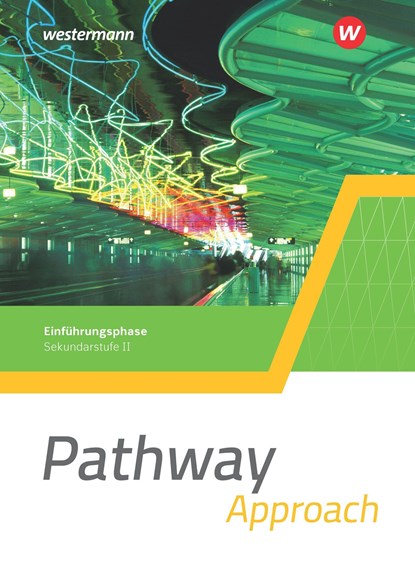 Pathway Approach. Schülerband. Einführungsphase. Gymnasialen Oberstufe - Ausgabe Mitte und Ost, niet bekend - Paperback - 9783141215007