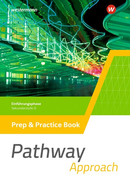 Pathway Approach. Prep & Practice Book Einführungsphase. Gymnasiale Oberstufe - Ausgabe Mitte und Ost, niet bekend - Paperback - 9783141215021
