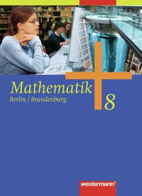 Mathematik 8. Schülerband. Sekundarstufe 1. Berlin