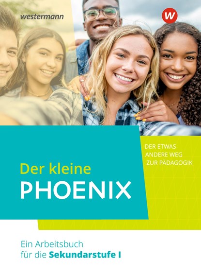 Der kleine Phoenix: Der etwas andere Weg zur Pädagogik. Schülerband, niet bekend - Gebonden - 9783141247923