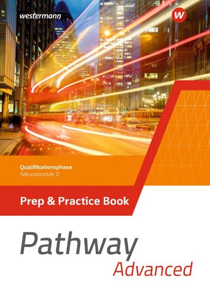 Pathway Advanced. Prep & Practice Book. Qualifikationsphase Sekundarstufe II. Nordrhein-Westfalen / Nord, Iris Edelbrock - Paperback - 9783141252316