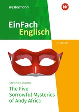 The Five Sorrowful Mysteries of Andy Africa. EinFach Englisch New Edition Textausgaben - Stephen Buoro ; Jessica Schaak - 9783141273960