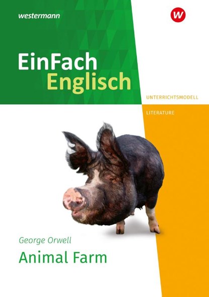Animal Farm. EinFach Englisch New Edition Unterrichtsmodelle, George Orwell ; Kathrin Auer - Paperback - 9783141274837