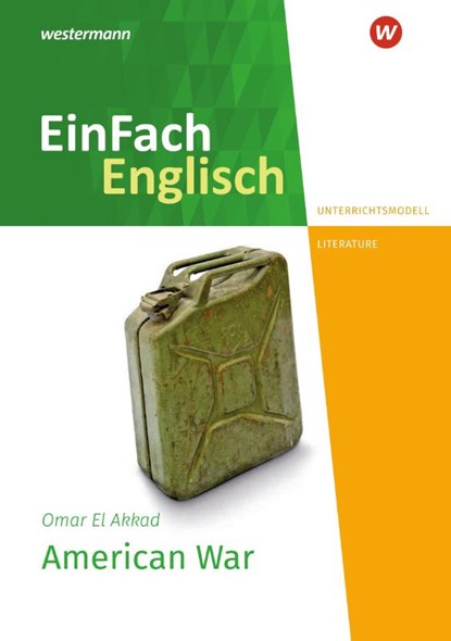 American War. EinFach Englisch New Edition Unterrichtsmodelle, Omar El Akkad ; Katharina Cordes - Paperback - 9783141274844