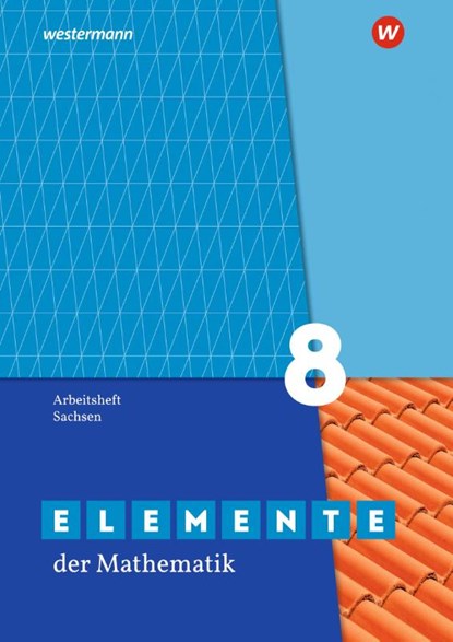 Elemente der Mathematik SI 8. Arbeitsheft mit Lösungen. Sachsen, Matthias Lösche ; Friedrich Suhr - Gebonden - 9783141278293