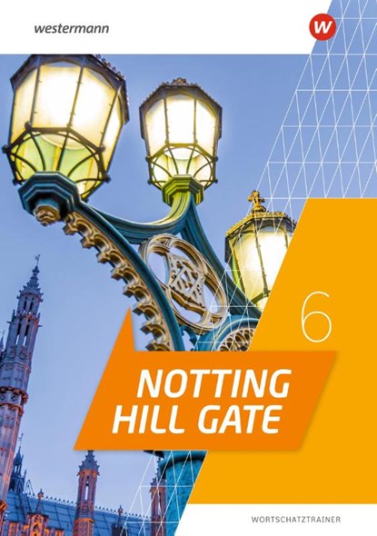 Notting Hill Gate 6. Wortschatztrainer, niet bekend - Gebonden - 9783141282412