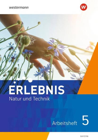 Erlebnis Natur und Technik 5. Arbeitsheft. Für Mittelschulen in Bayern, niet bekend - Gebonden - 9783141296167