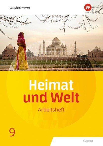 Heimat und Welt 9. Arbeitsheft. Sachsen, Kerstin Bräuer ; Ute Liebmann ; Susanne Markert ; Simone Reutemann - Gebonden - 9783141450309
