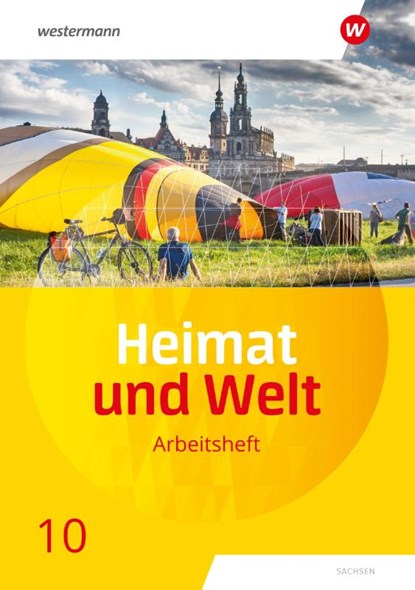Heimat und Welt 10. Arbeitsheft. Sachsen, Kerstin Bräuer ; Ute Liebmann ; Susanne Markert ; Simone Reutemann - Gebonden - 9783141450316