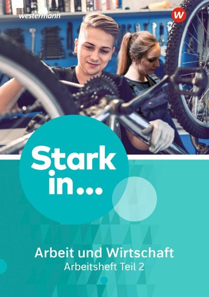 Stark in ... Arbeit und Wirtschaft 2. Arbeitsheft., niet bekend - Gebonden - 9783141450729