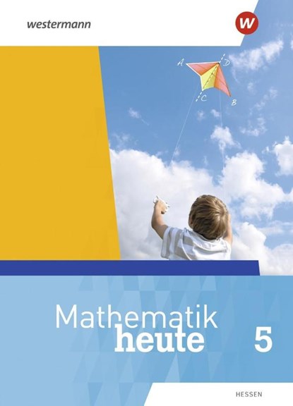 Mathematik heute 5. Schülerband. Hessen, Heinz Griesel ; Bernhard Humpert ; Helmut Postel - Gebonden - 9783141504002