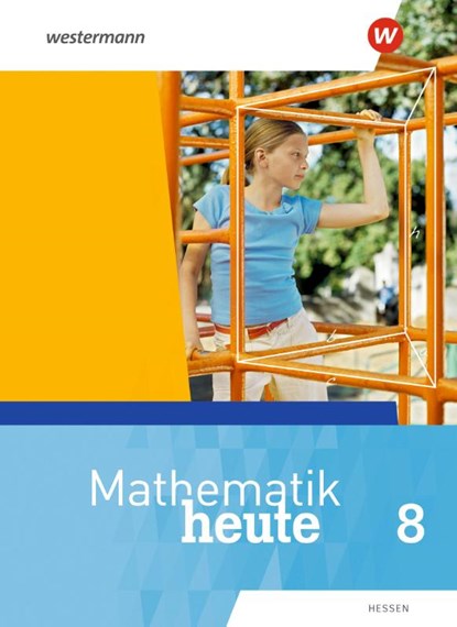 Mathematik heute 8. Schülerband. Hessen, Heinz Griesel ; Bernhard Humpert ; Helmut Postel - Gebonden - 9783141504309